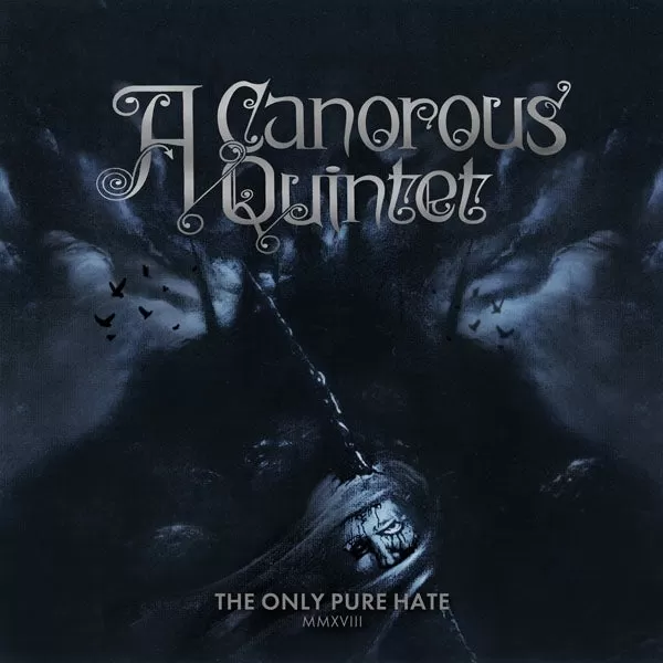 A Canorous Quintet LP - The Only Pure Hate -Mmxviii-