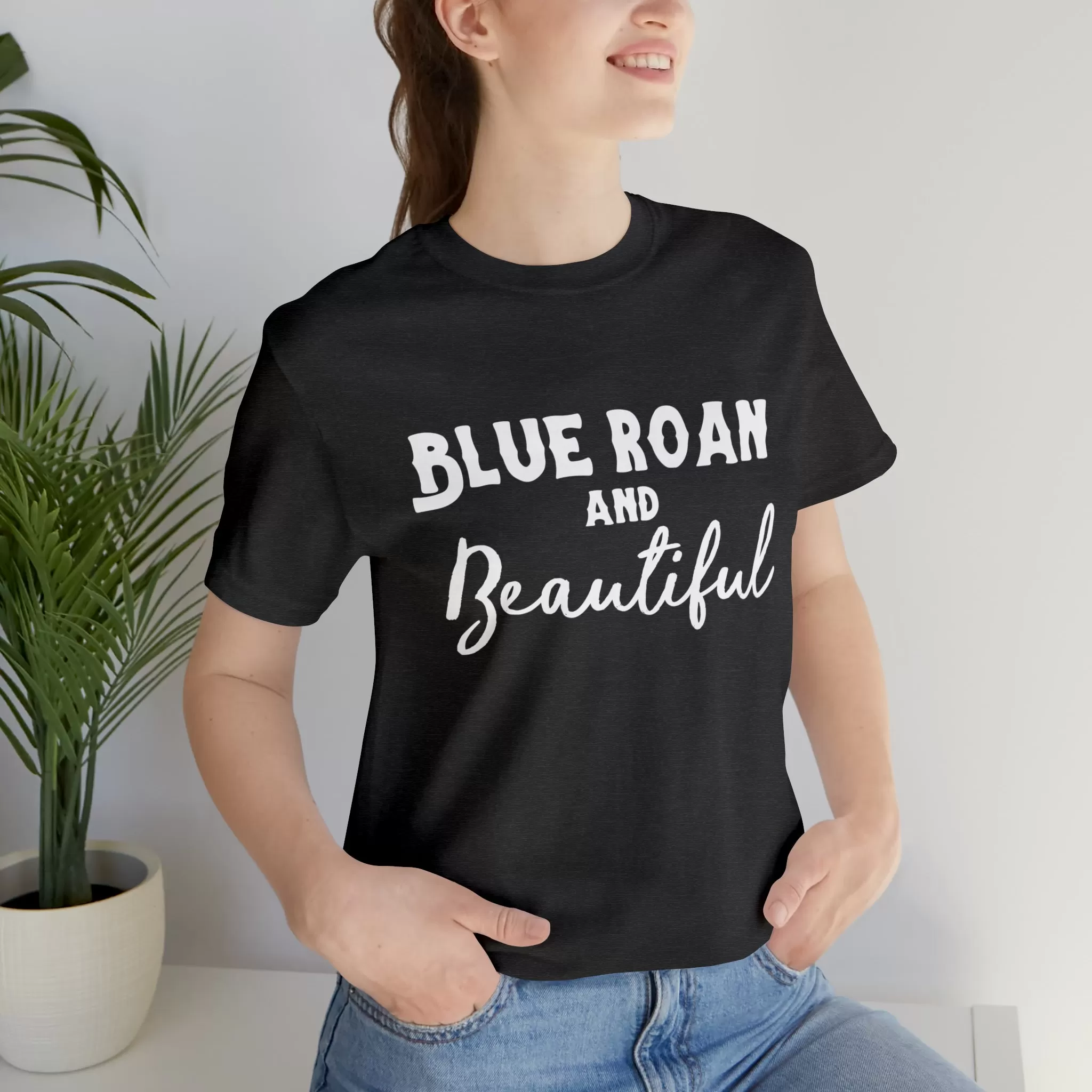 Blue Roan & Beautiful Short Sleeve Tee