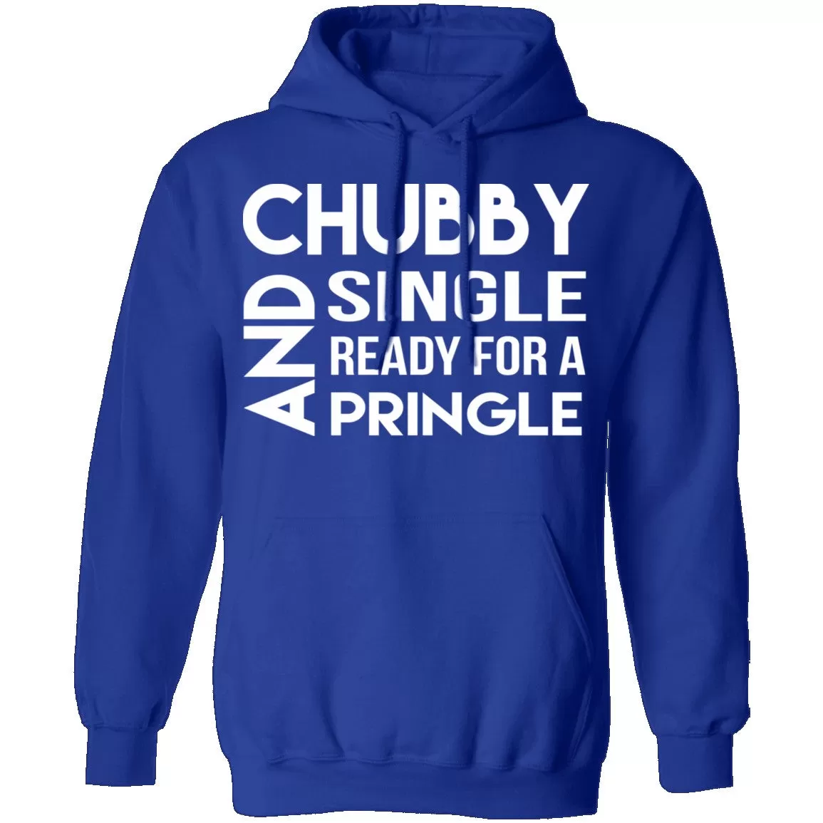 Chubby, Single, And Ready For A Pringle T-Shirt