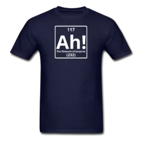 "Ah! The Element of Surprise" - Men's T-Shirt