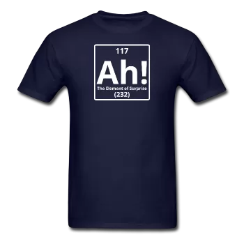 "Ah! The Element of Surprise" - Men's T-Shirt